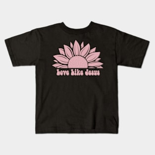 Love Like Jesus Kids T-Shirt